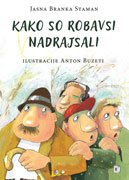 KAKO-SO-ROBAVSI-NADRAJSALI